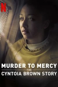 Убийство к милосердию: история Синтоиа Брауна смотреть онлайн — постер