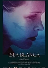 Фильм Исла Бланка смотреть онлайн — постер