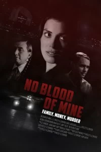 Фильм Не моя кровь смотреть онлайн — постер