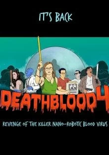 Фильм Смертельная кровь 4: Месть кровавого вируса-убийцы смотреть онлайн — постер