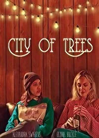 Фильм Город деревьев смотреть онлайн — постер