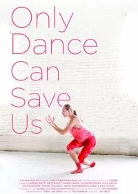 Нас спасёт только танец смотреть онлайн — постер