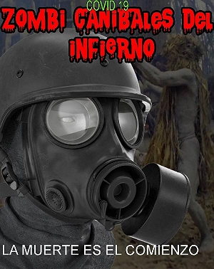 Фильм Ковид 19 Зомби-каннибалы из ада смотреть онлайн — постер