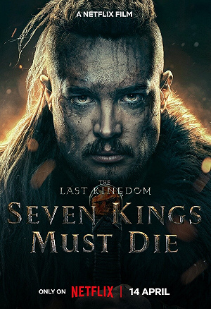 Фильм Последнее королевство: Семь королей должны умереть смотреть онлайн — постер