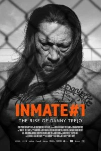 Фильм Заключённый №1: Восхождение Дэнни Трехо смотреть онлайн — постер