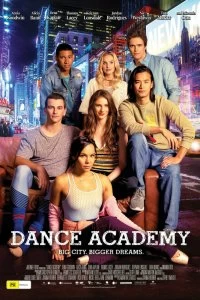 Фильм Танцевальная академия: Фильм / Dance Academy: The Movie смотреть онлайн — постер